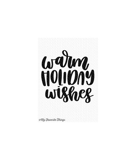 MY FAVORITE THINGS  - Clear Stamp - Warm Holiday Wishes